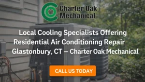 Local Cooling Specialists Offering Residential Air Conditioning Repair Glastonbury CT